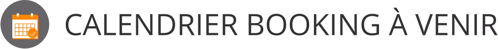 CALENDRIER BOOKING À VENIR